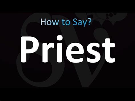 priest pronunciation|how to pronounce priest.